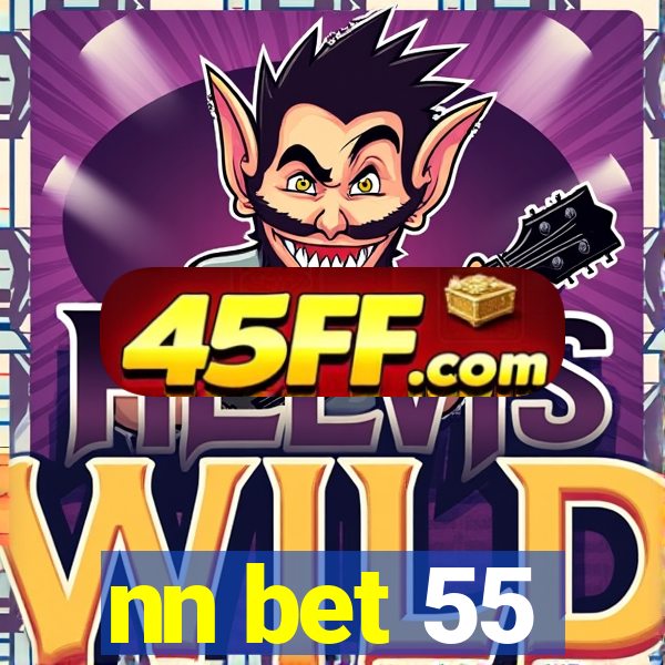 nn bet 55